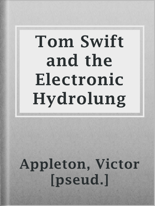 Imagen de portada para Tom Swift and the Electronic Hydrolung